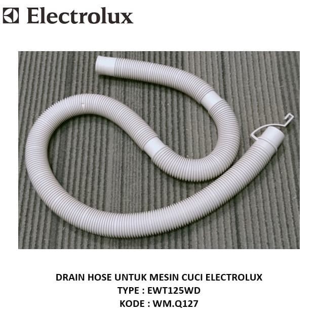 DRAIN HOSE UNTUK MESIN CUCI ELECTROLUX EWT125WD WM.Q127