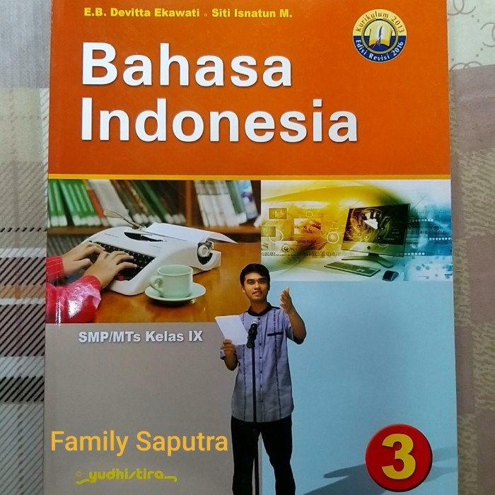 

BUKU BAHASA INDONESIA SMP MTS KELAS 7 8 9 KURIKULUM 2013 YUDHISTIRA