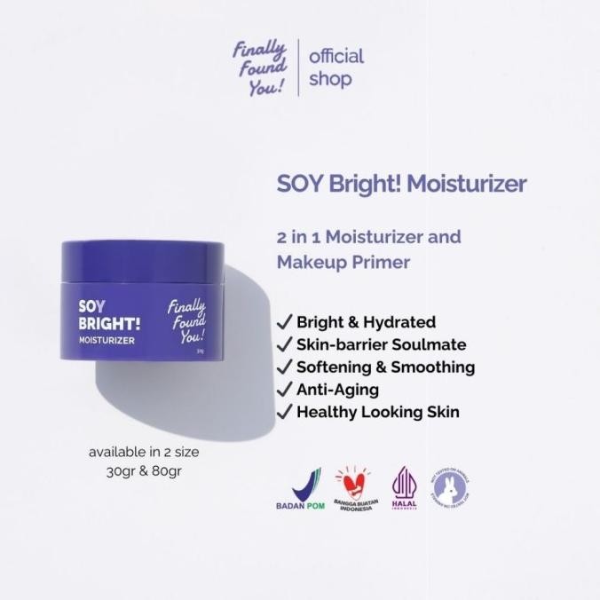 Finally Found You ! FFY Soy Bright Moisturizer 2 in 1 Moisturizer and Makeup Primer