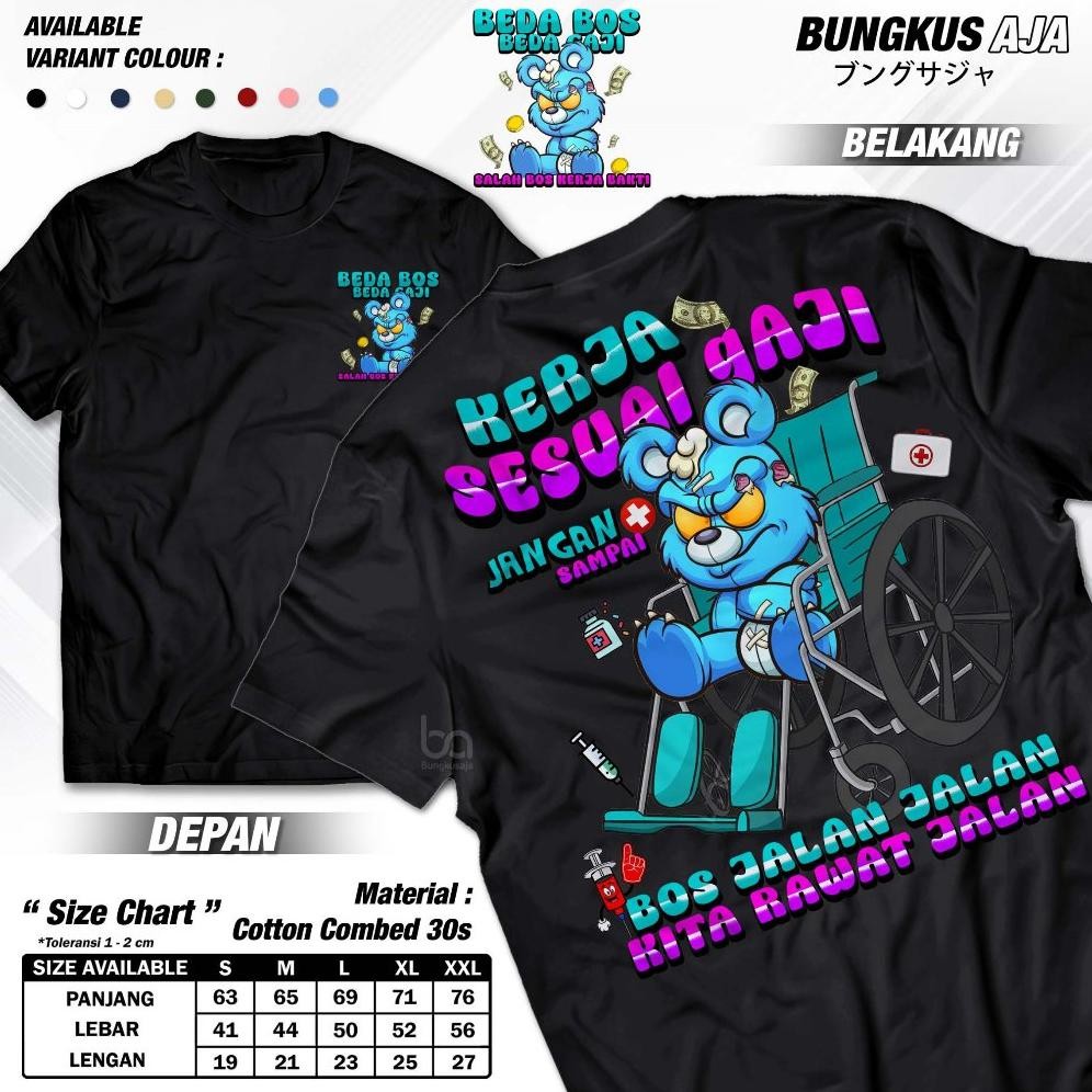 Kaos Beda Bos Beda Gaji Salah Bos Kerja Bakti Boss Jalan Jalan Kita Rawat Jalan Pejuang Rupiah A4828