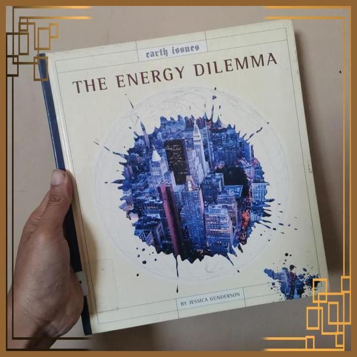 

[ADG] Buku Import Earth issues The energy dilemma by Jessice gunderson