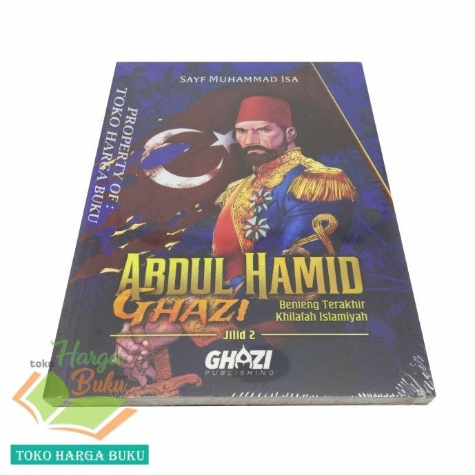

Promo Novel Abdul Hamid Ghazi Jilid 2 Benteng Terakhir Khilafah Islamiyah