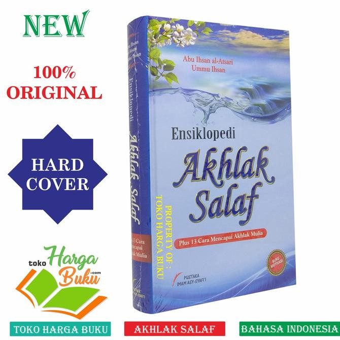 

Ensiklopedi Akhlak Salaf Plus 13 Cara Mencapai Akhlak Mulia HARD COVER - Pustaka Imam Syafii