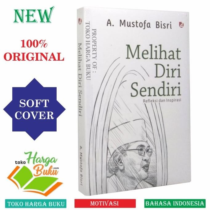

Melihat Diri Sendiri Refleksi dan Inspirasi Mustofa Bisri - Diva Press