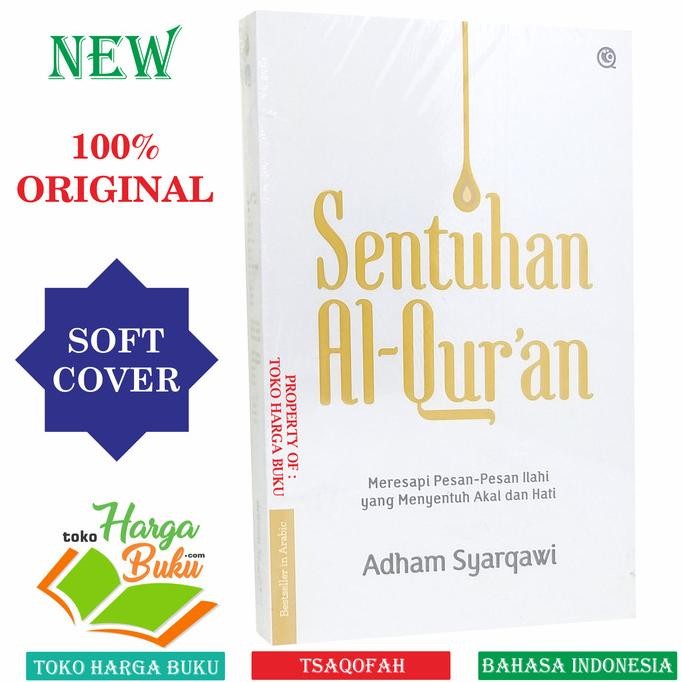 

Sentuhan Al-Qur'an Meresapi Pesan Ilahi Yang Menyentuh Akal Dan Hati