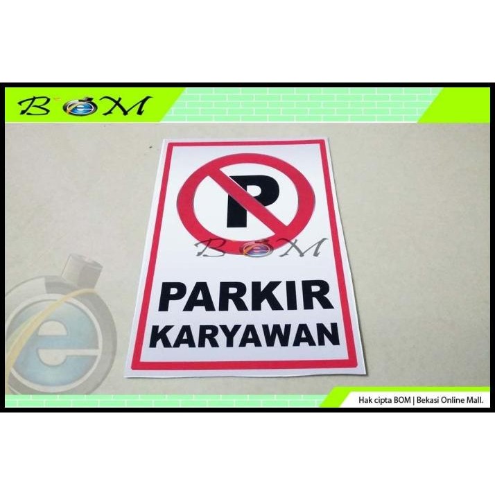 

GRATIS ONGKIR STIKER STICKER GAMBAR TULISAN DILARANG PARKIR P PARKIR KARYAWAN !!!!!!