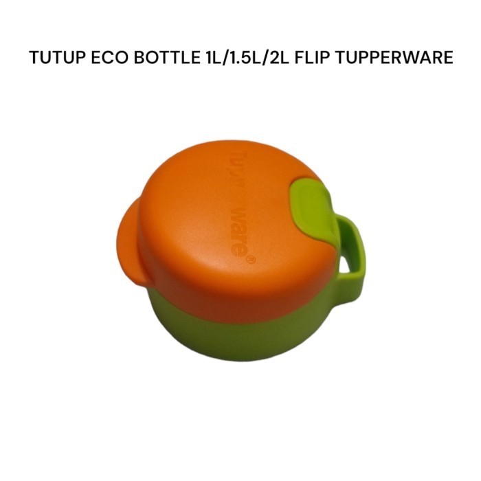 PROMO SPECIAL TUTUP BOTOL ECO 500ML 750ML 1L 1.5L 2L TUPPERWARE