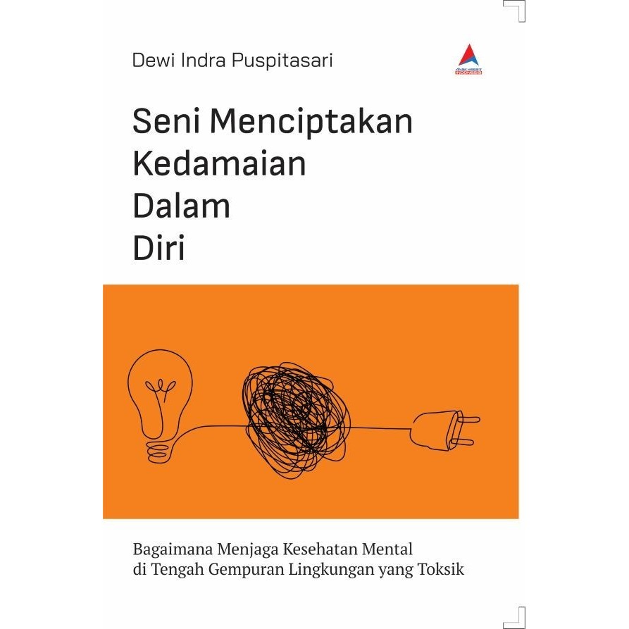 

Buku Seni Menciptakan Kedamaian dalam Diri