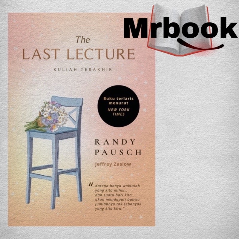 

THE LAST LECTURE: KULIAH TERAKHIR