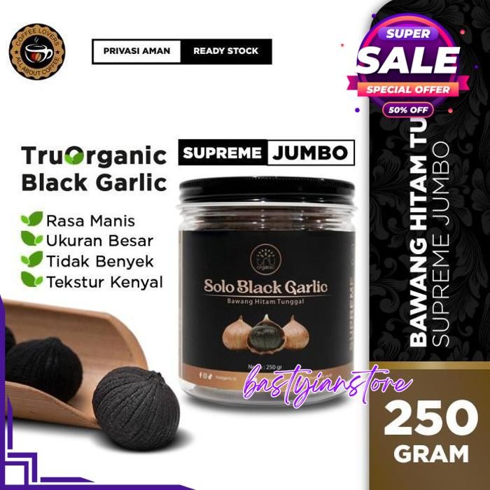 

TRUORGANIC BLACK GARLIC PREMIUM 250GR BAWANG PUTIH HITAM TUNGGAL PRODUK PILIHAN