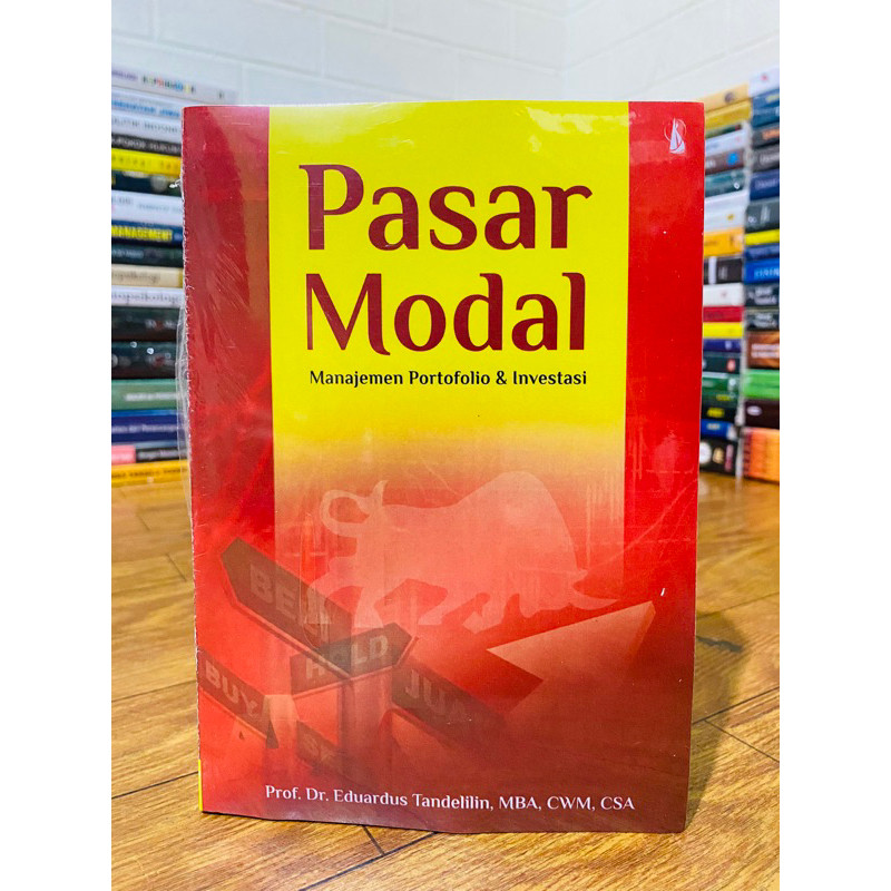 

T.B.S.I. BUKU PASAR MODAL; MANAJEMEN PORTOFOLIO & INVESTASI - EDUARDUS TANDELILIN
