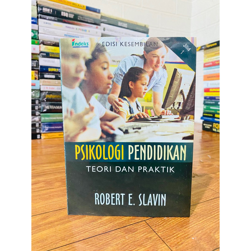 

T.B.S.I. PSIKOLOGI PENDIDIKAN EDISI 9 JILID 1 - ROBERT E. SLAVIN