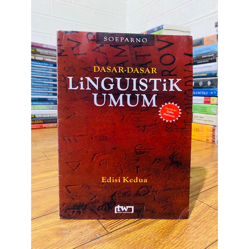 

T.B.S.I. BUKU DASAR DASAR LINGUISTIK UMUM EDISI 2 - SOEPARNO