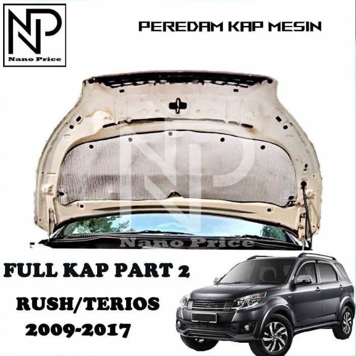 PEREDAM PANAS KAP MESIN MOBIL RUSH TERIOS 2009 - 2017 FULL KAP MURAH