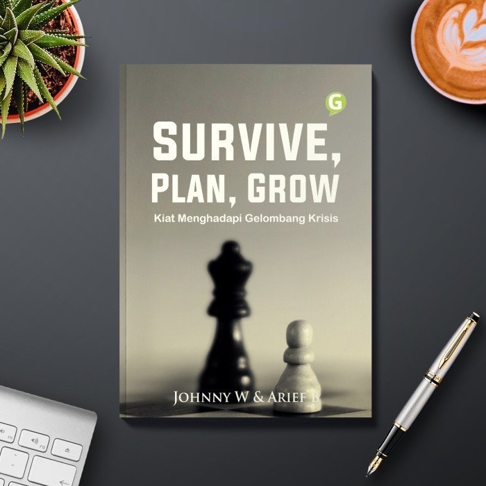 

Survive, Plan, Grow - Kiat Menghadapi Gelombang Krisis