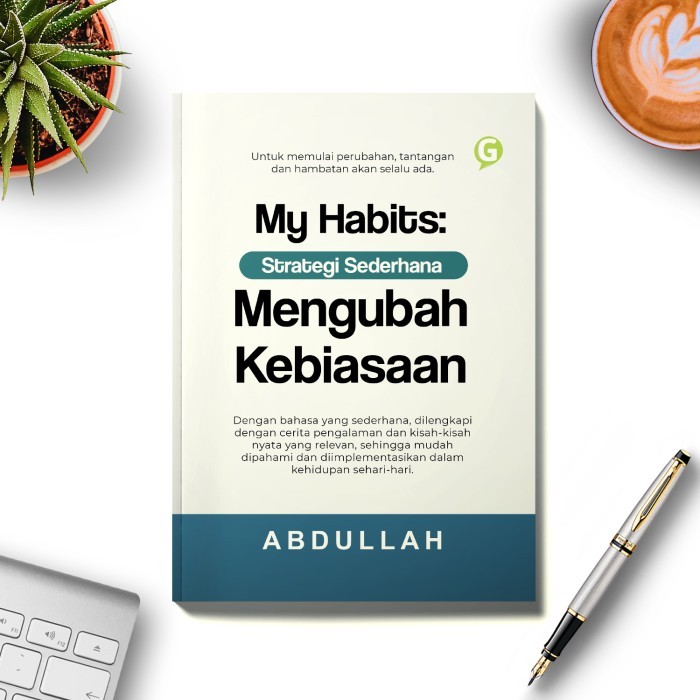 

Buku My Habits: Strategi Sederhana Mengubah Kebiasaan Guepedia