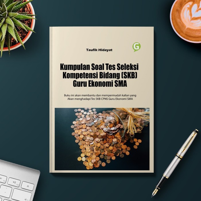 

Kumpulan Soal Tes Seleksi Kompetensi Bidang (Skb) Guru Ekonomi Sma