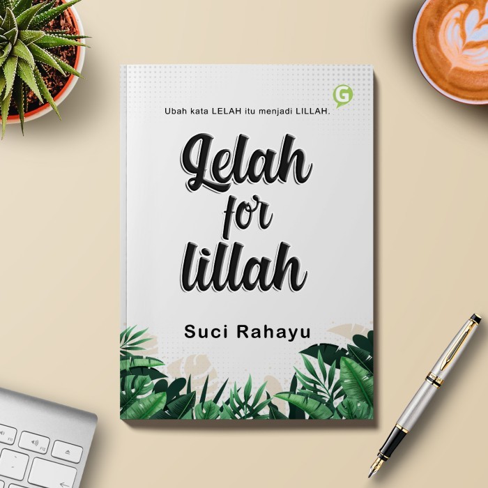 

Buku Agama Islam Lelah For Lillah Guepedia