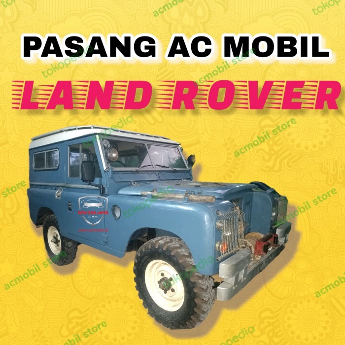 TERBARU Pasang AC Mobil Land Rover komplit BISA GRAB