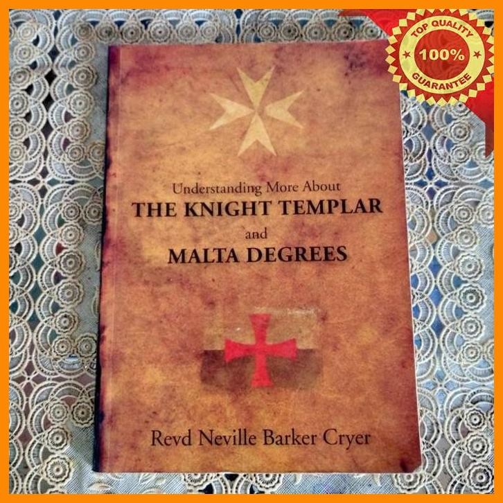 

(TBM) TEH KNIGHT TEMPLAR AND MALTA DEGREES - REVD NEVILLE BARKER CRYER