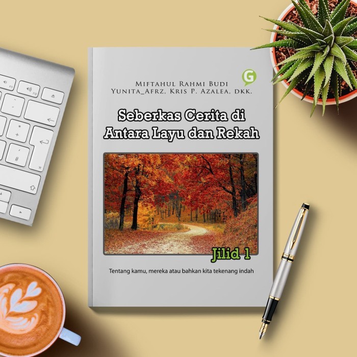 

Seberkas Cerita Di Antara Layu Dan Rekah Jilid 1