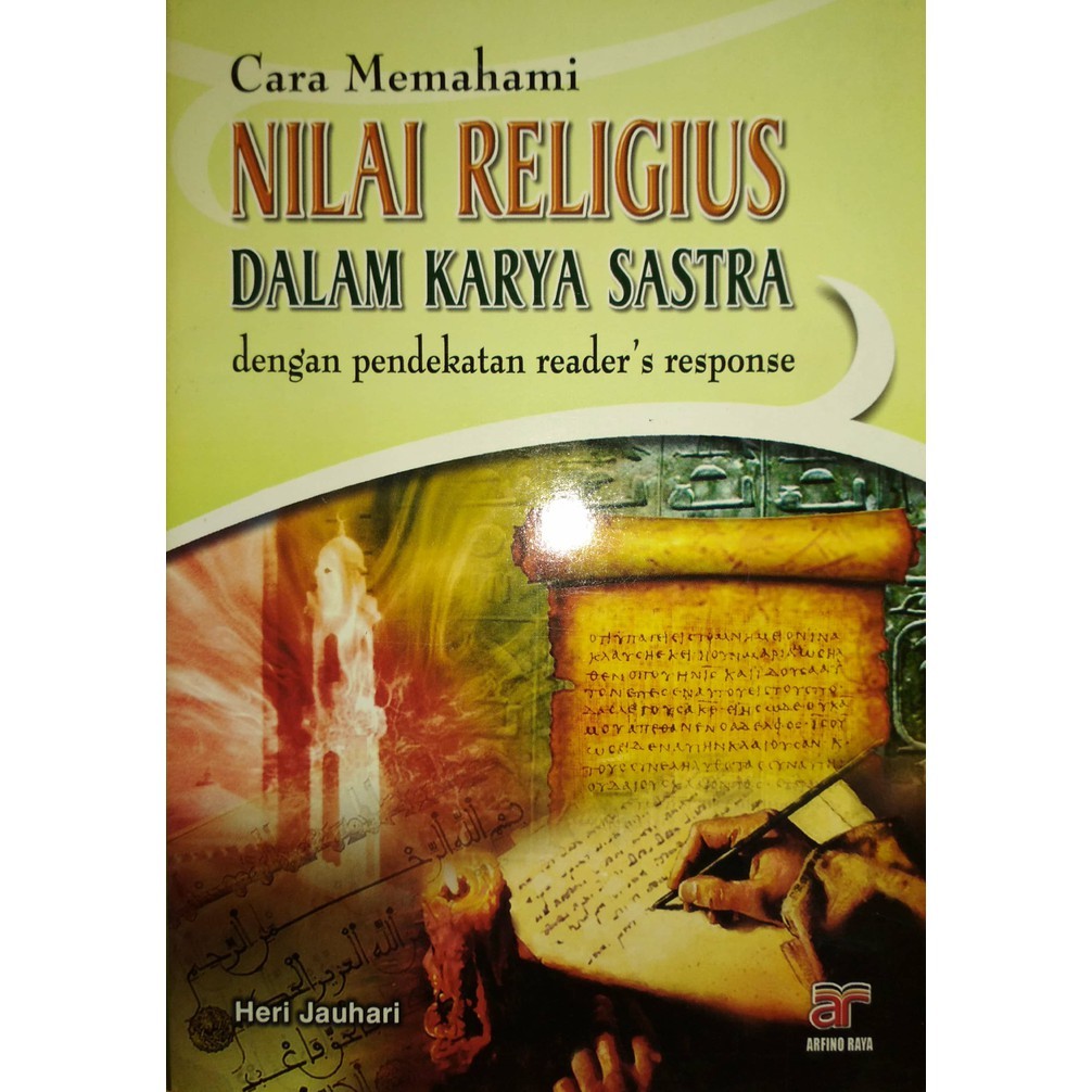 CARA MEMAHAMI NILAI RELIGIUS DALAM KARYA SASTRA DENGAN PENDEKATAN ARMICO [ORIGINAL]