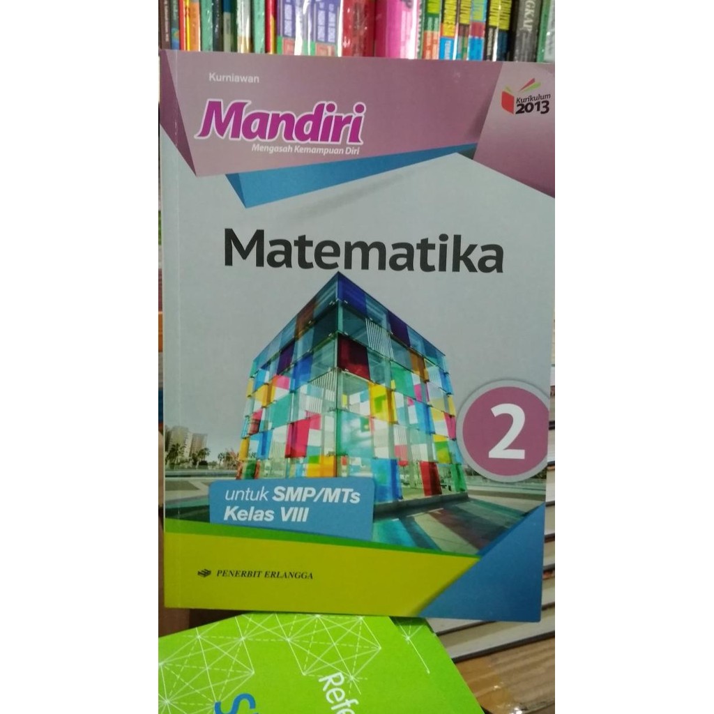 

MANDIRI MATEMATIKA 2 UNTUK SMP/MTs KELAS VIII ( K13N ) ERLANGGA