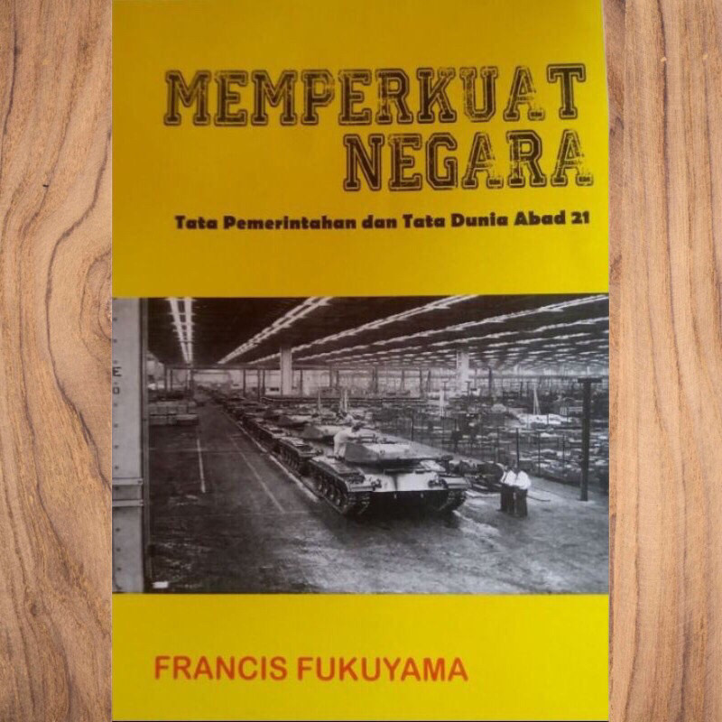 MEMPERKUAT NEGARA FRANCIS FUKUYAMA