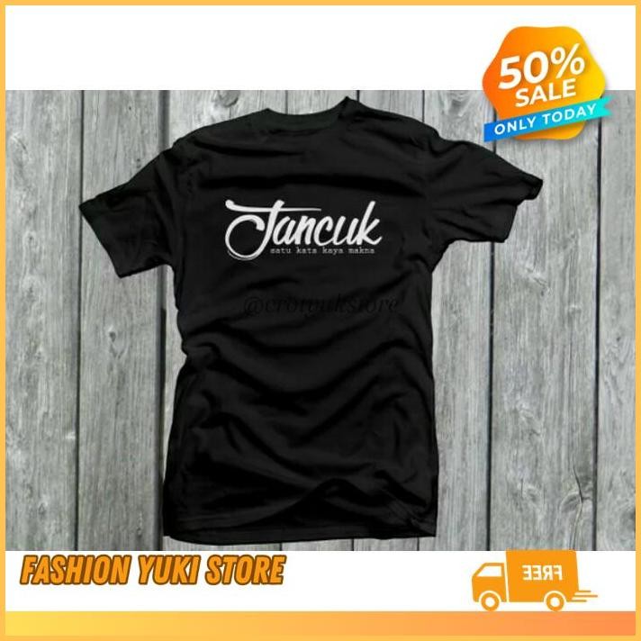 KAOS TSHIRT BAJU OBRAL MURAH COMBED 30S DISTRO DANCOK JANCUK SATU KATA KAYA  MAKNA JANCOK POLOS CUST