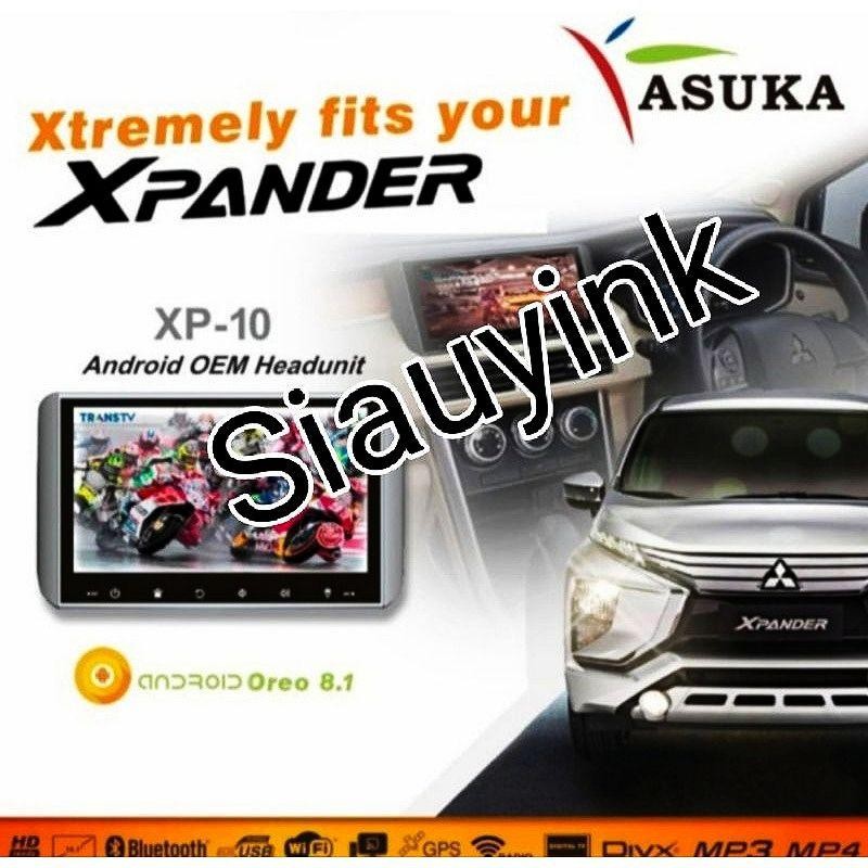 Head Unit Android 10 Inch Asuka Xp 10 Oem Xpander & Livina