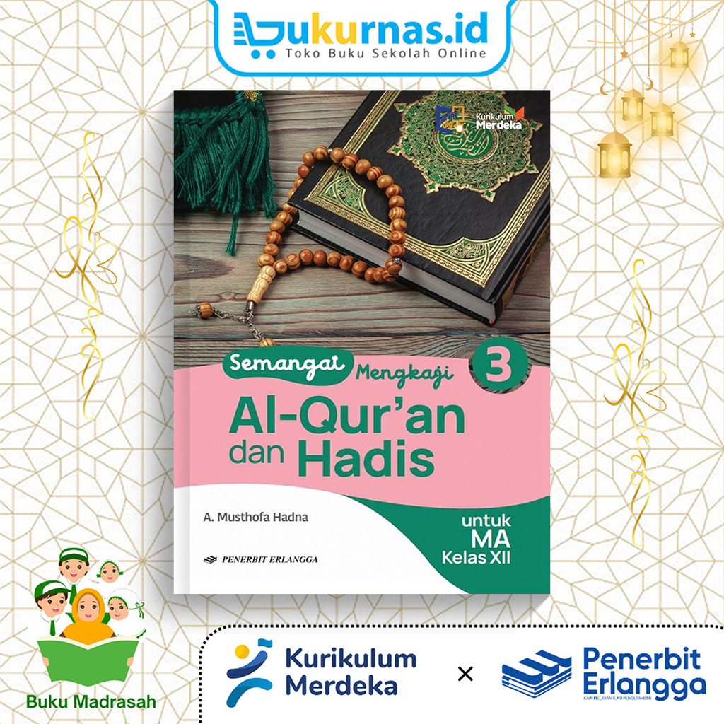 Buku Semangat Mengkaji Al Quran dan Hadis Jilid 3 Kelas 12 MA Kurikulum Merdeka Erlangga