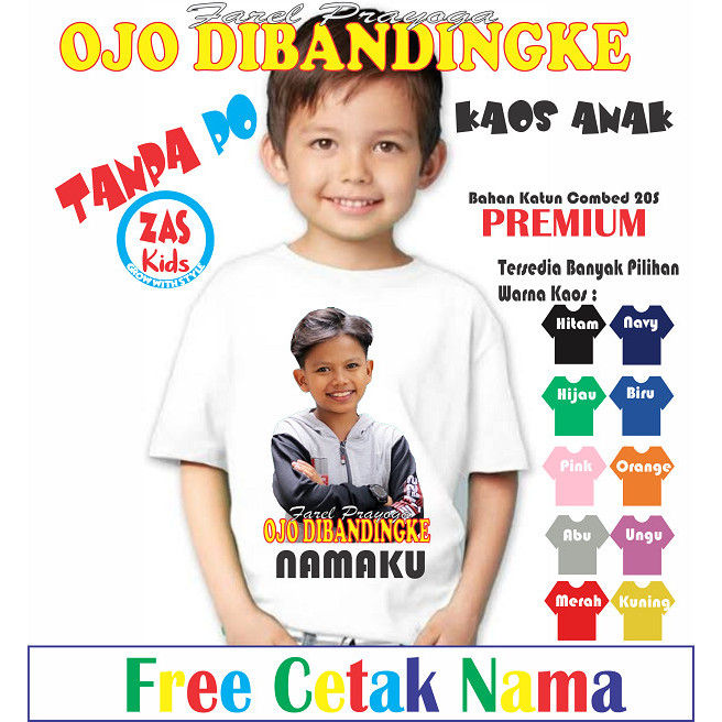 BRD KAOS ANAK OJO DIBANDINGKE FAREL PRAYOGA FREE CETAK NAMA BAJU ATASAN SGA