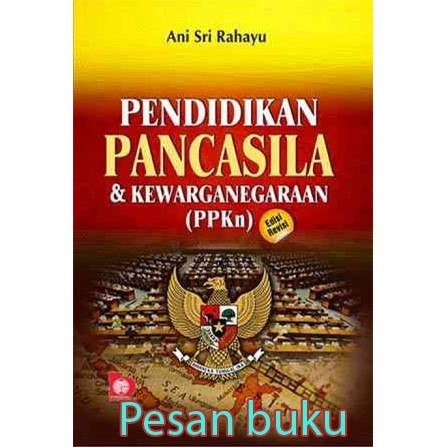 

READY GROSIR Buku Pendidikan Pancasila dan Kewarganegaraan, Edisi Revisi Ani Sri R