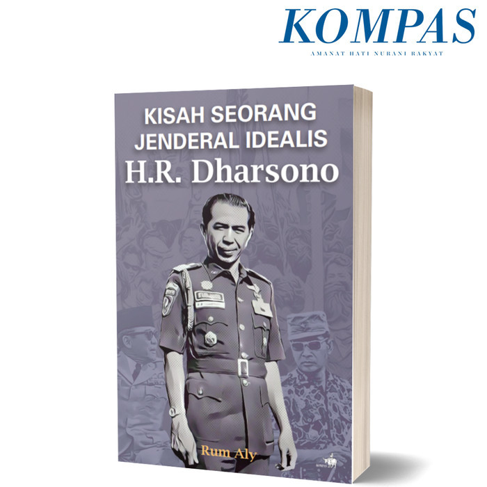 

######### KISAH SEORANG JENDERAL IDEALIS: H.R. DHARSONO
