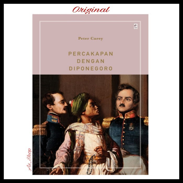 

######### PERCAKAPAN DENGAN DIPONEGORO BY PETER CAREY