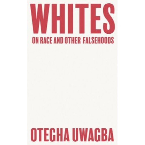 

WHITES ON RACE AND OTHER FALSEHOOD - 9780008440428