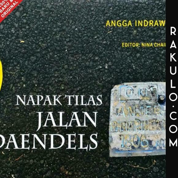 

New Buku Napak Tilas Jalan Daendels by Angga Indrawan Gramedia