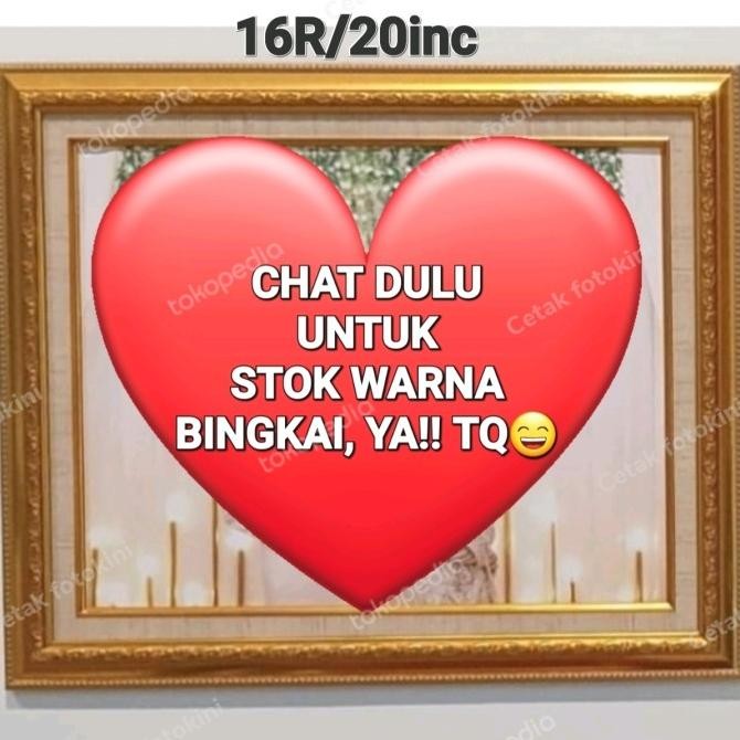 Terlaris Cetak Foto 16R/20In(40X50Cm) Plus Bingkai Berkaca Ready Stok