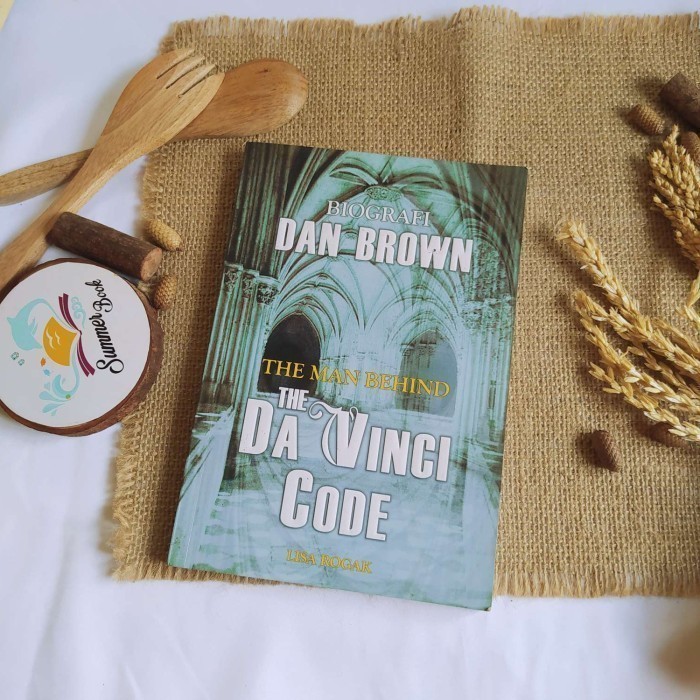 Buku THE MAN BEHIND THE DA VINCI CODE - LISA ROGAK  Original Preloved