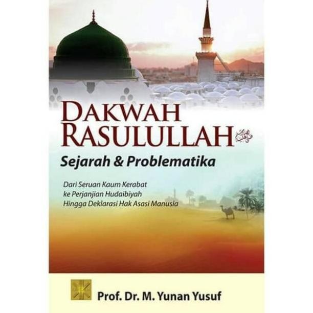 Terbaru BUKU DAKWAH RASULULLAH, Prof. Dr. M. Yunan Yusuf irf4nB Ayo Order