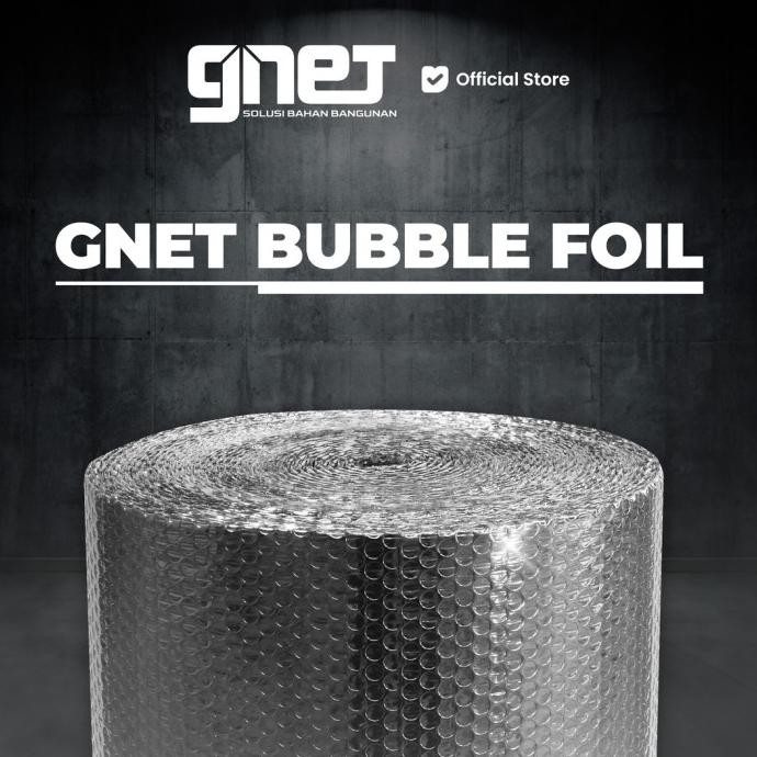 GNET Foil Peredam Panas - Bubble | Alumunium Insulasi Atap