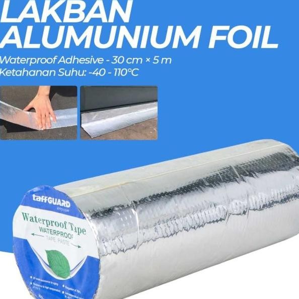 Laban Tape Alumunium Foil Wateroof Anti Bocor Atap 30 Cm 5 M