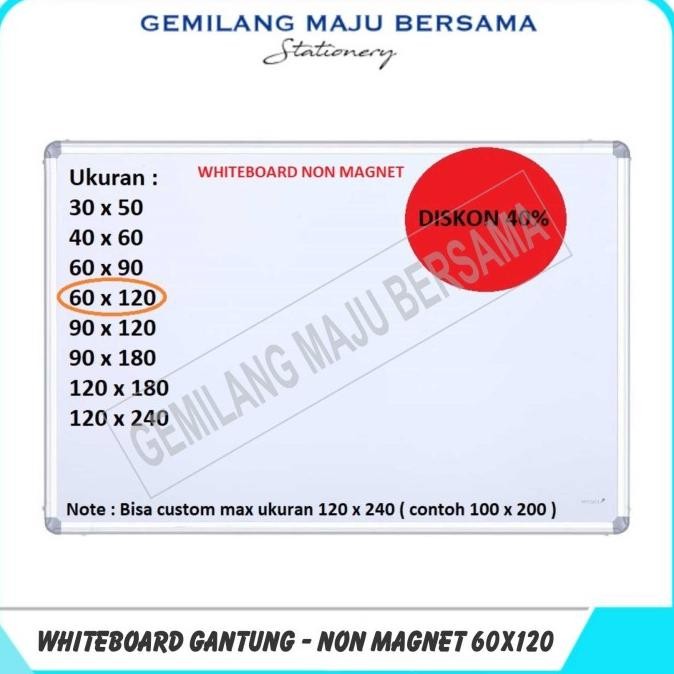 

Whiteboard / Papan Tulis MAXI 60 x 120 (gantung/nonmagnet)