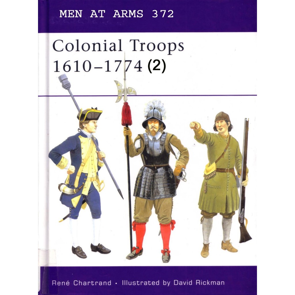 

Osprey - Men-at-Arms 372 - Colonial Troops 1610-1774 (2) (Sejarah / D)