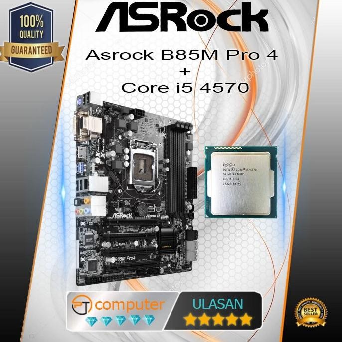 Paket Mainboard Asrock B85M Pro4 + Core I5 4570 Core I7 4770 Baru