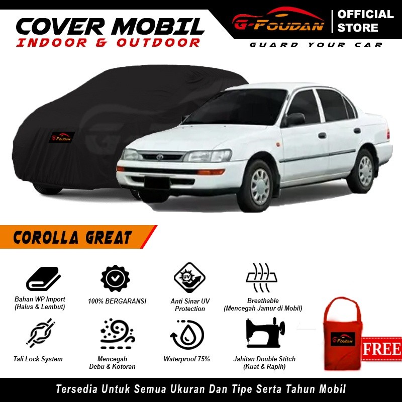 Body Cover Mobil Corolla Great / Sarung Mobil Sedan Great Corolla / Selimut Toyota Corolla Great