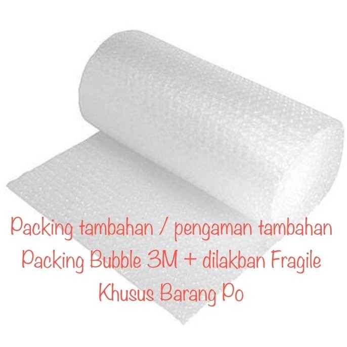 

Packing tambahan / pengaman tambahan bubble 3M + dilakban Fragile PO