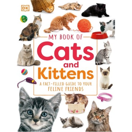 

(FXL / D) My Book of Cats and Kittens - A Fact-Filled Guide to Your Feline Friends