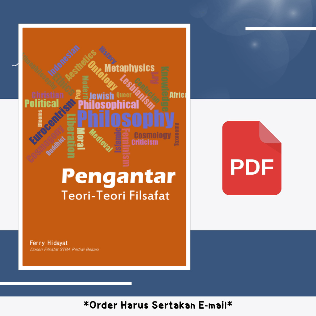 

459. PENGANTAR TEORI TEORI FILSAFAT (FERRY HIDAYAT) - [-]