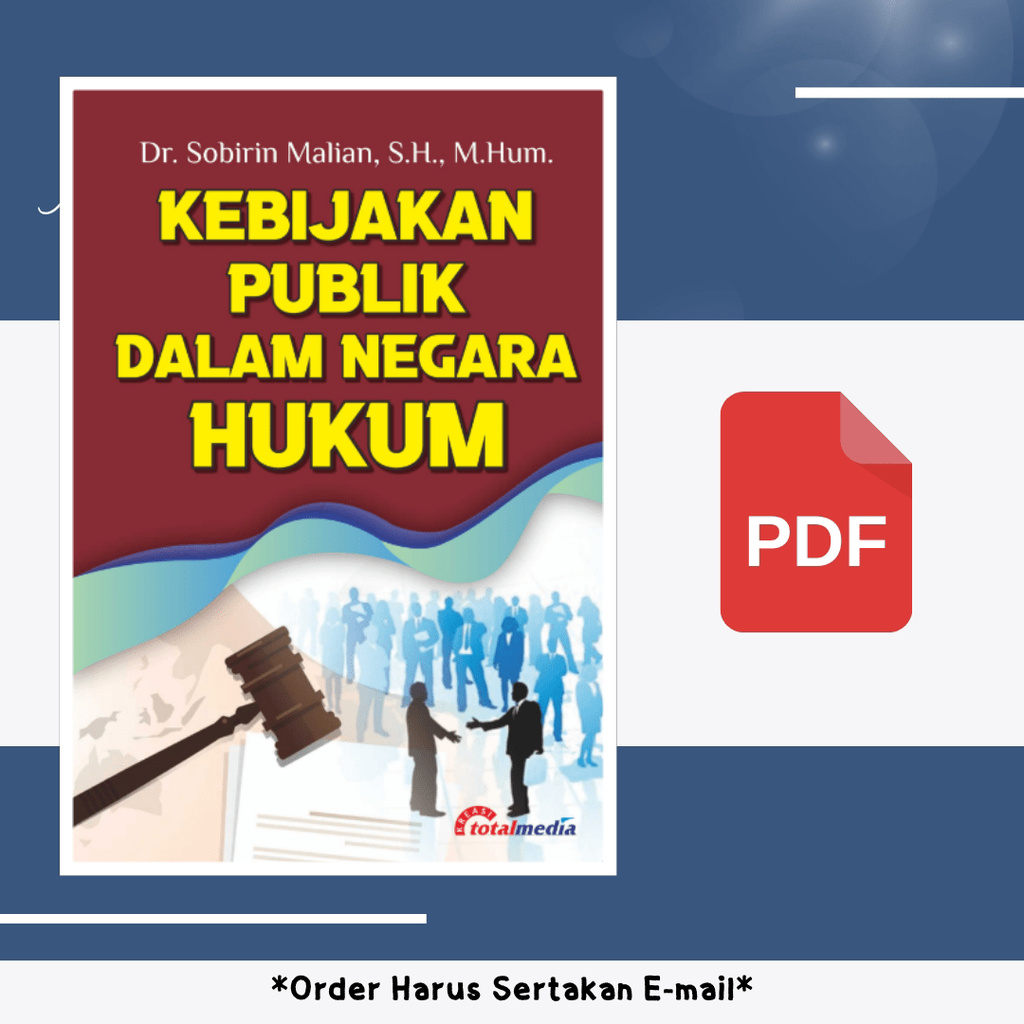 

1485. Kebijakan Publik dalam Negara Hukum (Dr Sobiri